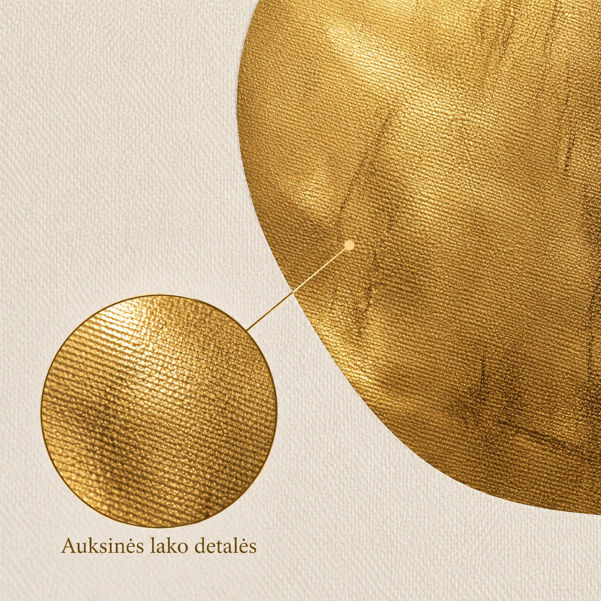 Close-up of the gold-toned varnish lacquer texture on the painted gold circle, with LT callout text 'Auksinės lako detalės' pointing to the woven canvas texture beneath the varnish